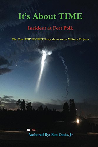 It's About TIME: Incident at Fort Polk by [Ben Davis]